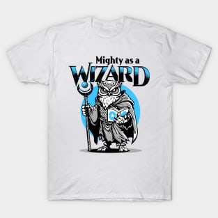 Mighty as a Wizard T-Shirt